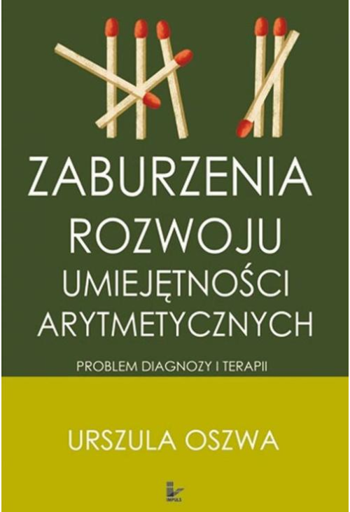 Zaburzenia rozwoju umiejętności arytmetycznych. Problemy diagnozy i terapii