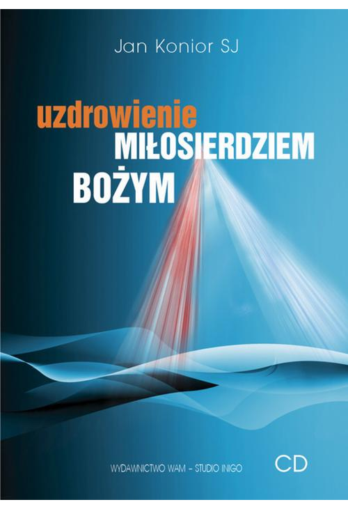 Uzdrowienie miłosierdziem Bożym