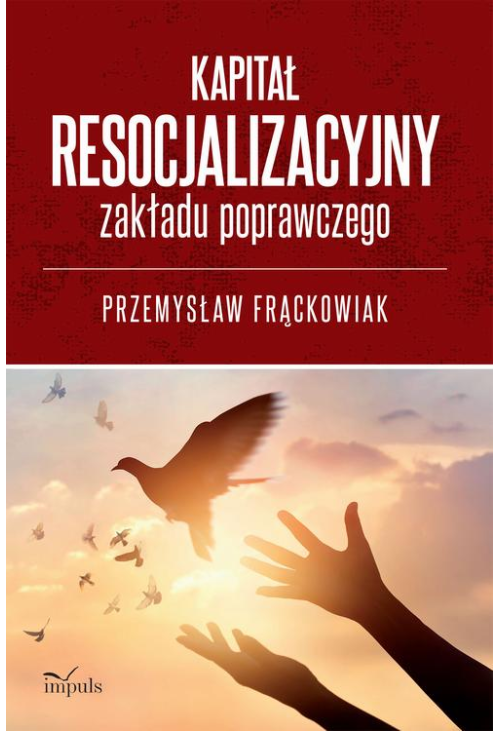 Kapitał resocjalizacyjny zakładu poprawczego