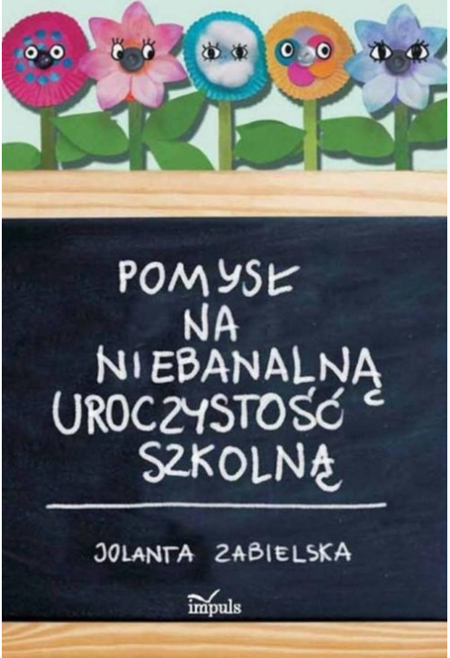 Pomysł na niebanalną uroczystość szkolną