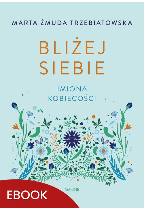 Bliżej siebie Imiona kobiecości