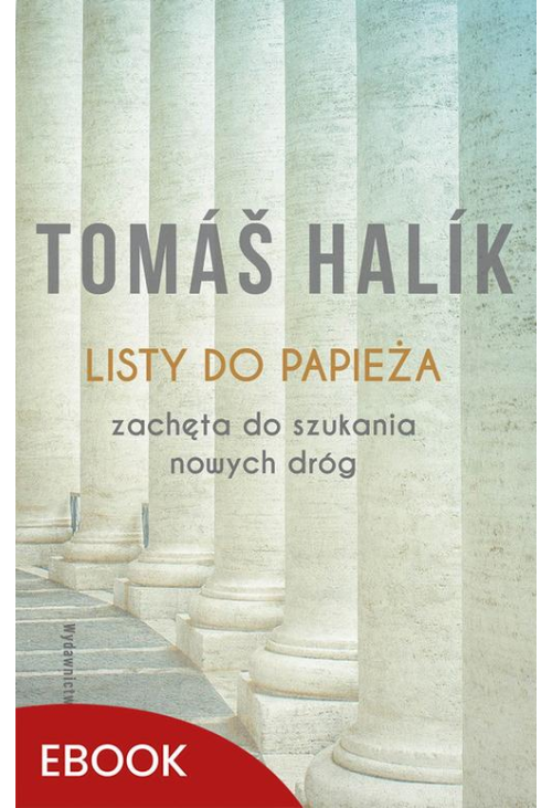 Listy do papieża Zachęta do szukania nowych dróg