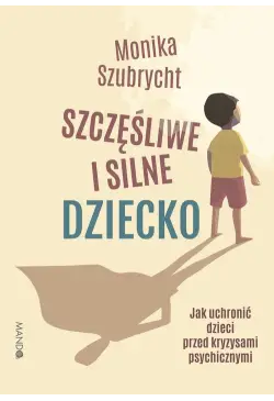 Szczęśliwe i silne dziecko...