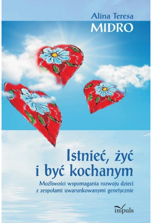 Istnieć, żyć i być kochanym