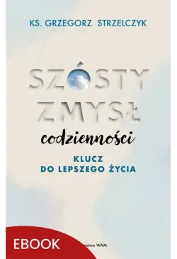 Szósty zmysł codzienności
