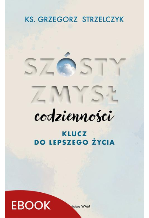 Szósty zmysł codzienności