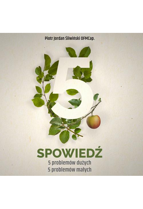 Spowiedź. 5 problemów dużych 5 problemów małych