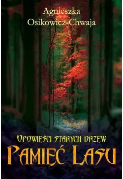 Opowieści starych drzew....