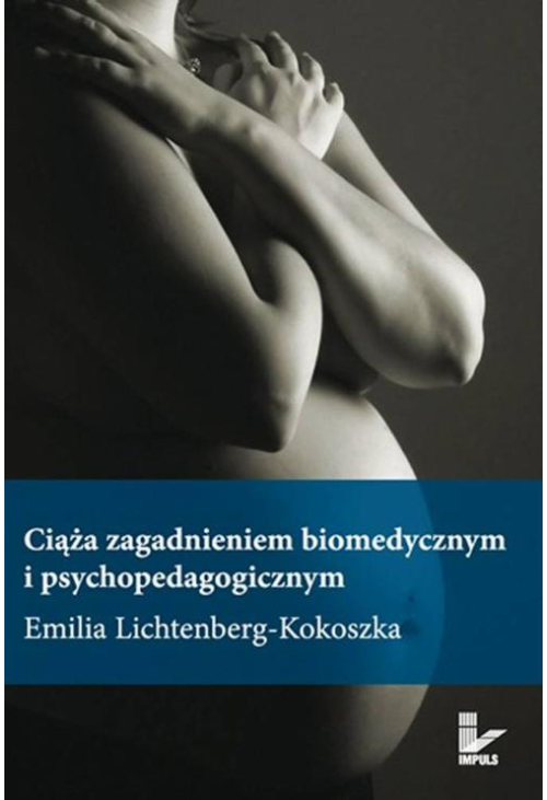 Ciąża zagadnieniem biomedycznym i psychopedagogicznym