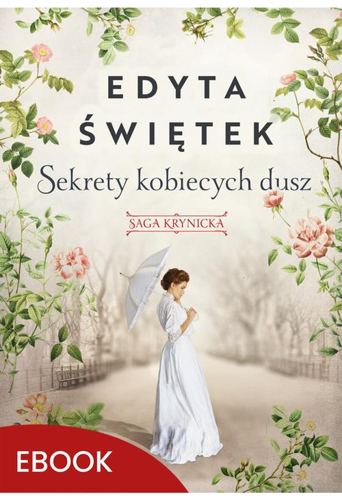 Sekrety kobiecych dusz Saga krynicka, część I