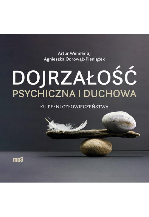 Dojrzałość psychiczna i duchowa