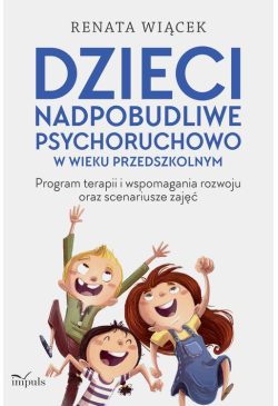 Dzieci nadpobudliwe...