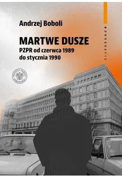Martwe dusze. PZPR od...
