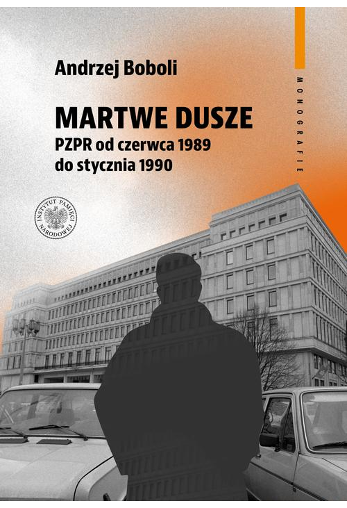 Martwe dusze. PZPR od czerwca 1989 do stycznia 1990