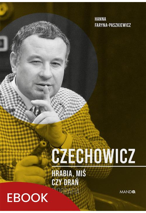 Czechowicz Hrabia, miś czy drań