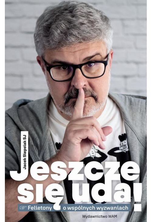 Jeszcze się uda!