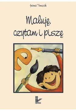 Maluję, czytam i piszę