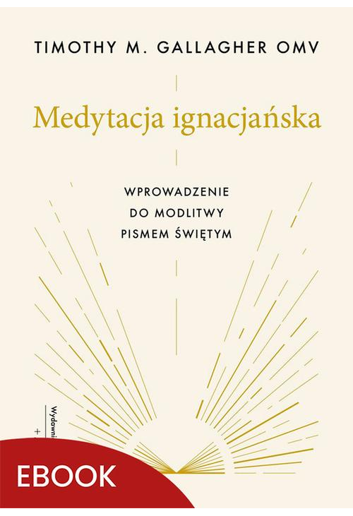 Medytacja ignacjańska Wprowadzenie do modlitwy Pismem Świętym