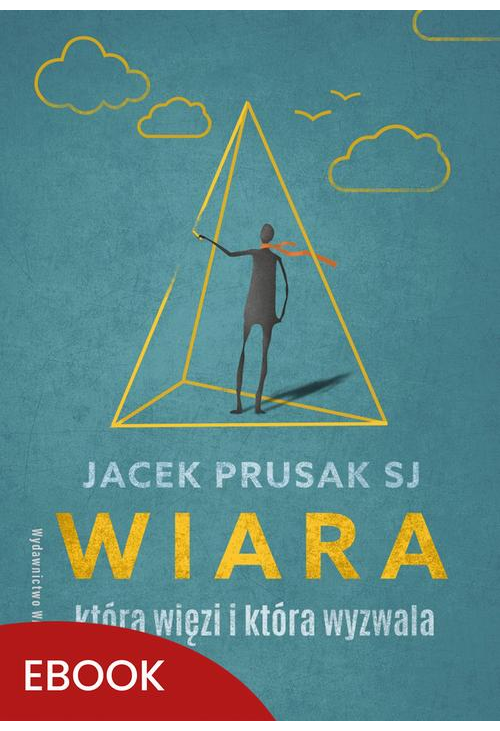 Wiara, która więzi i która wyzwala