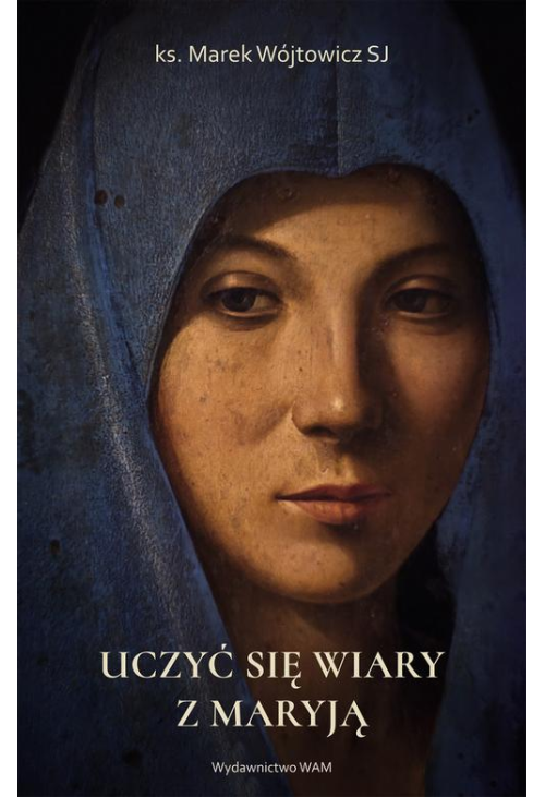 Uczyć się wiary z Maryją