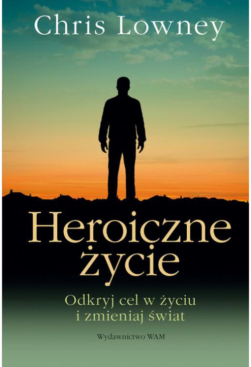 Heroiczne życie