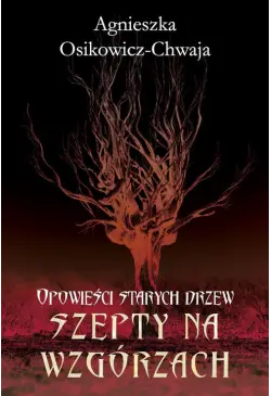 Opowieści starych drzew....