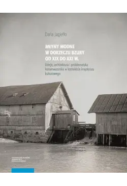 Młyny wodne w dolinie Bzury...
