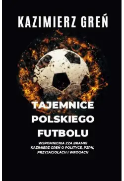 Tajemnice polskiego futbolu