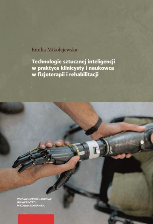 Technologie sztucznej inteligencji w praktyce klinicysty i naukowca w fizjoterapii i rehabilitacji