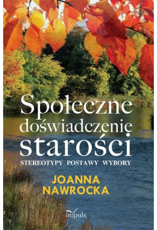 Społeczne doświadczenie starości