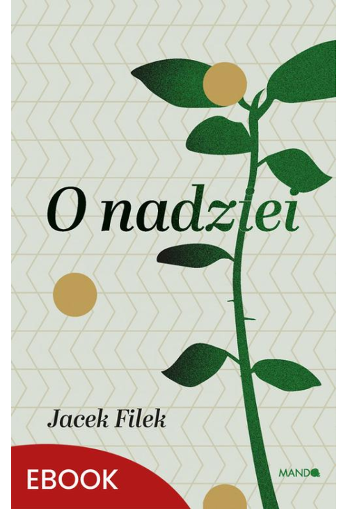 O nadziei Historyczne i analityczne wprowadzenie do fenomenologii nadziei