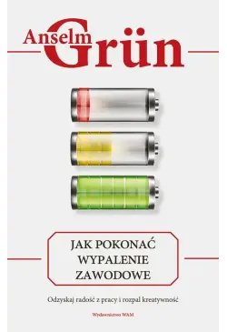 Jak pokonać wypalenie zawodowe