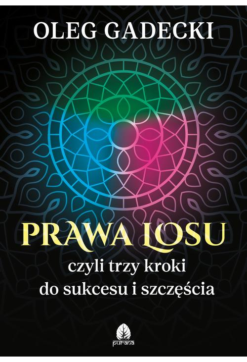 Prawa losu czyli trzy kroki do sukcesu i szczęścia