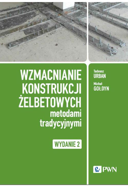 Wzmacnianie konstrukcji żelbetowych metodami tradycyjnymi