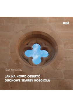 Jak na nowo odkryć duchowe...