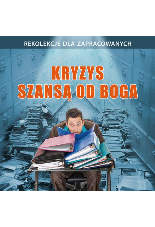 Kryzys szansą od Boga