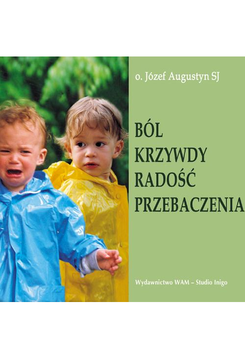 Ból krzywdy radość przebaczenia