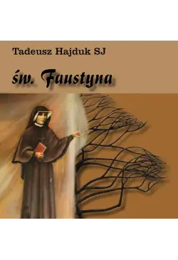 Święta Faustyna...
