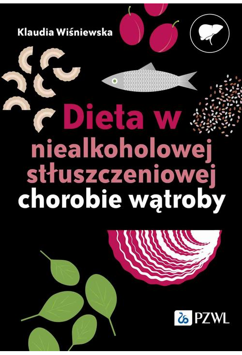 Dieta w niealkoholowej stłuszczeniowej chorobie wątroby