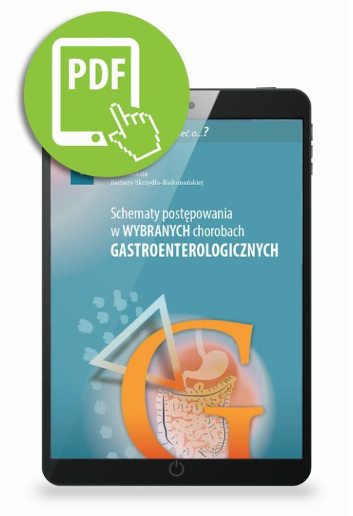 Schematy postępowania w wybranych chorobach gastroenterologicznych