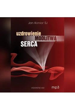 Uzdrowienie modlitwą serca