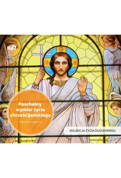 Paschalny wymiar życia...