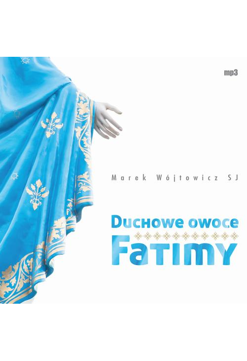 Duchowe owoce Fatimy