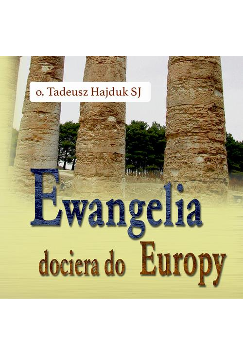 Ewangelia dociera do Europy