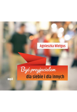 Być przyjacielem dla siebie...