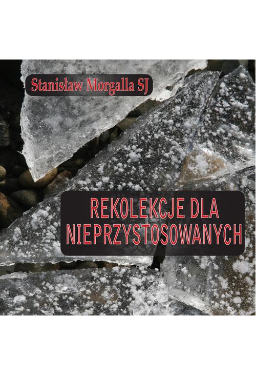 Rekolekcje dla nieprzystosowanych