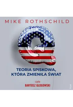 Q. Teoria spiskowa, która...
