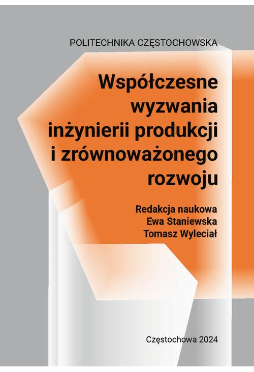 Współczesne wyzwania inżynierii produkcji i zrównoważonego rozwoju