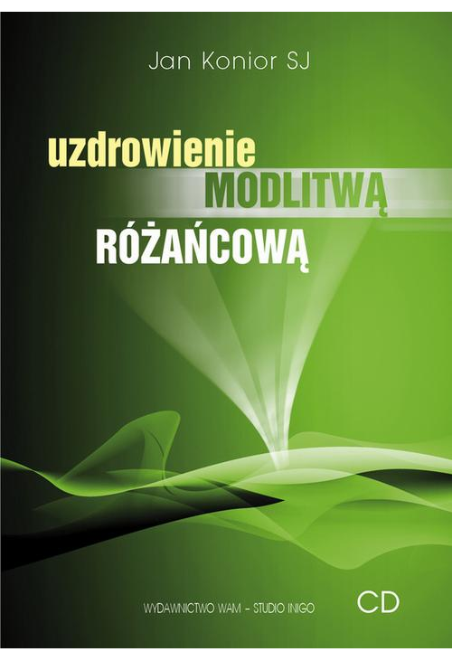 Uzdrowienie modlitwą różańcową