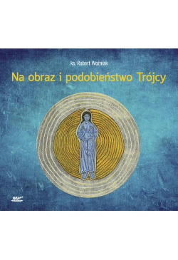 Na obraz i podobieństwo Trójcy
